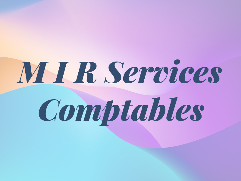 M I R Services Comptables