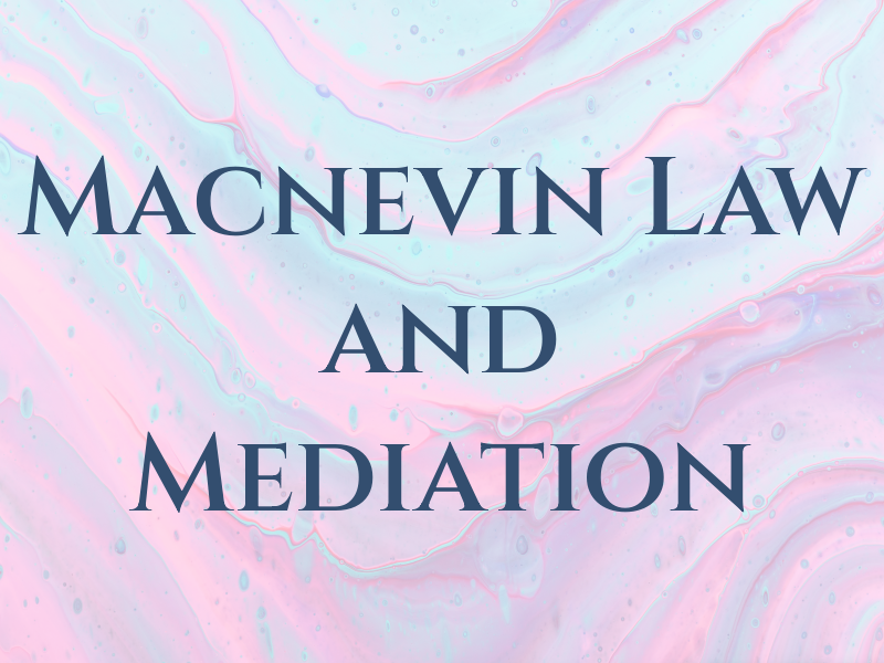 Macnevin Law and Mediation