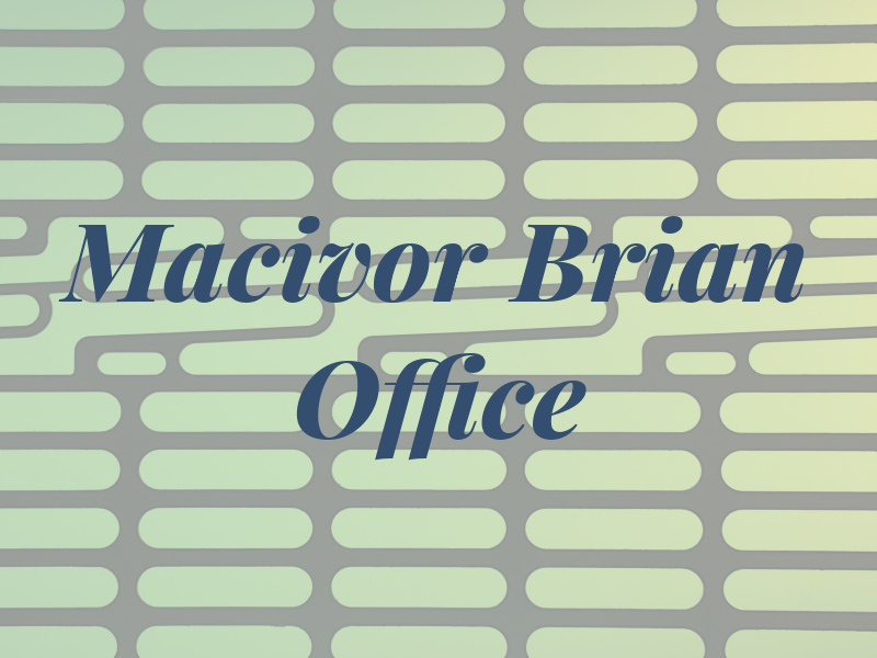 Macivor Brian Law Office