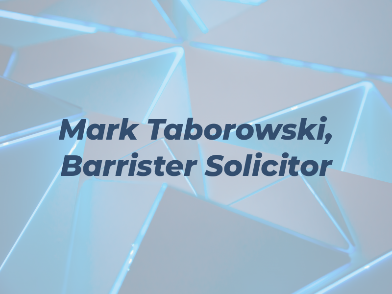Mark S. Taborowski, Barrister & Solicitor