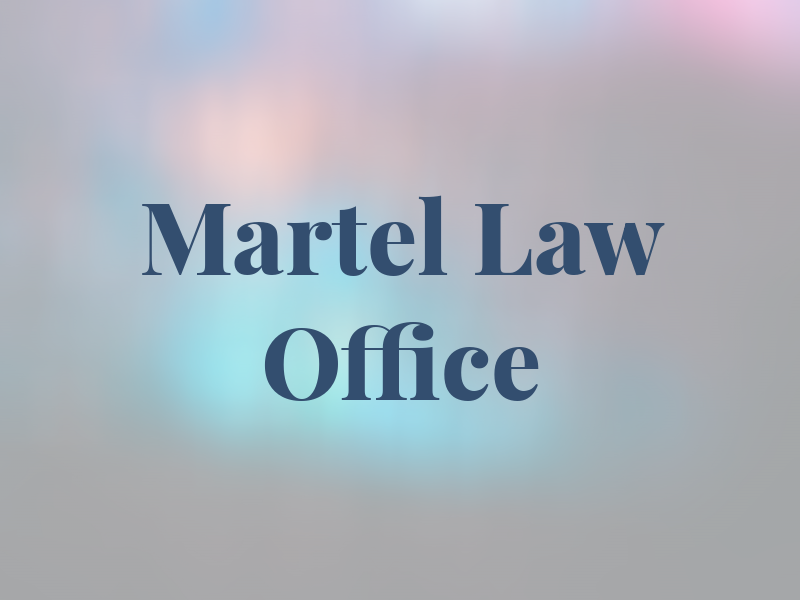 Martel Law Office