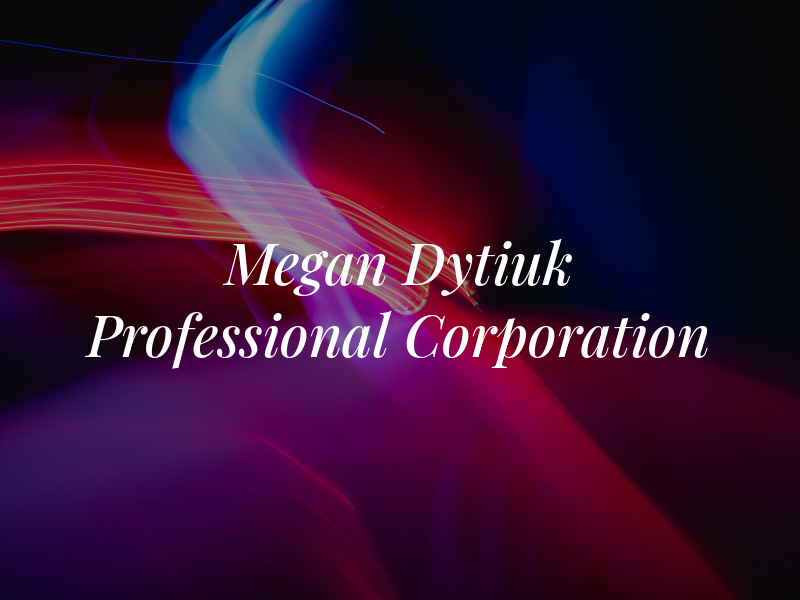 Megan Dytiuk Professional Corporation