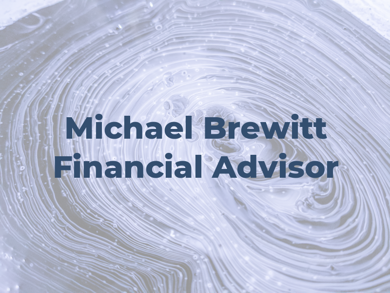 Michael Brewitt - Financial Advisor
