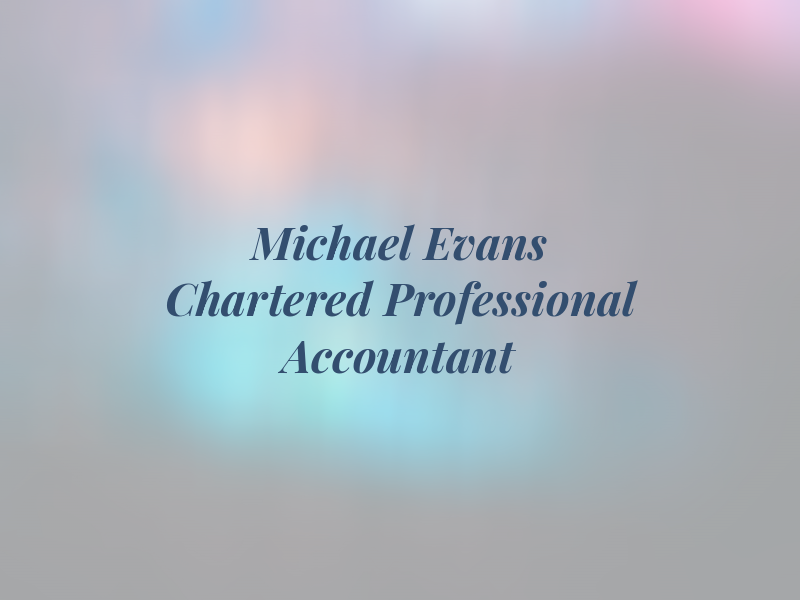 Michael Evans Chartered Professional Accountant