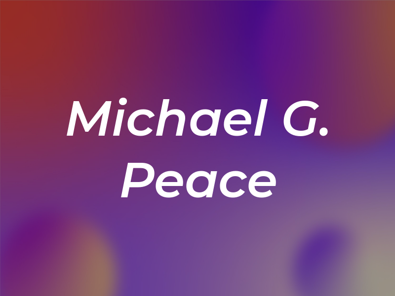 Michael G. Peace