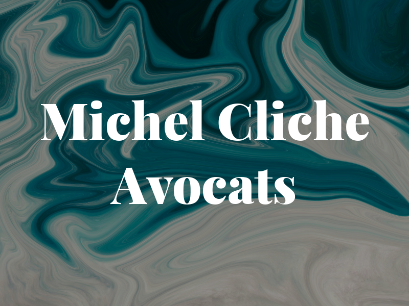 Michel Cliche Avocats
