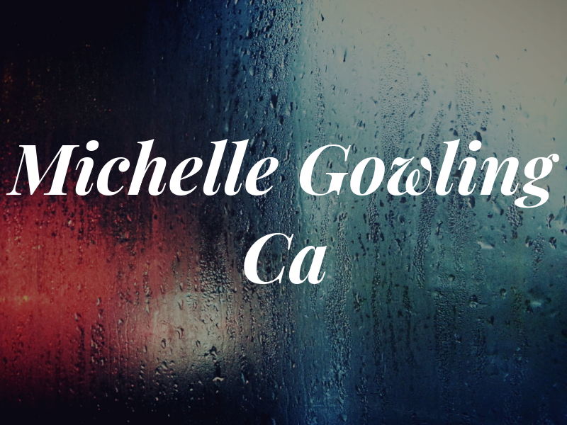 Michelle Gowling Ca