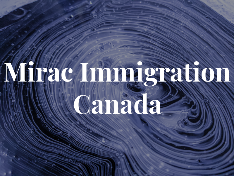 Mirac Immigration Canada