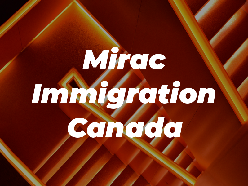Mirac Immigration Canada