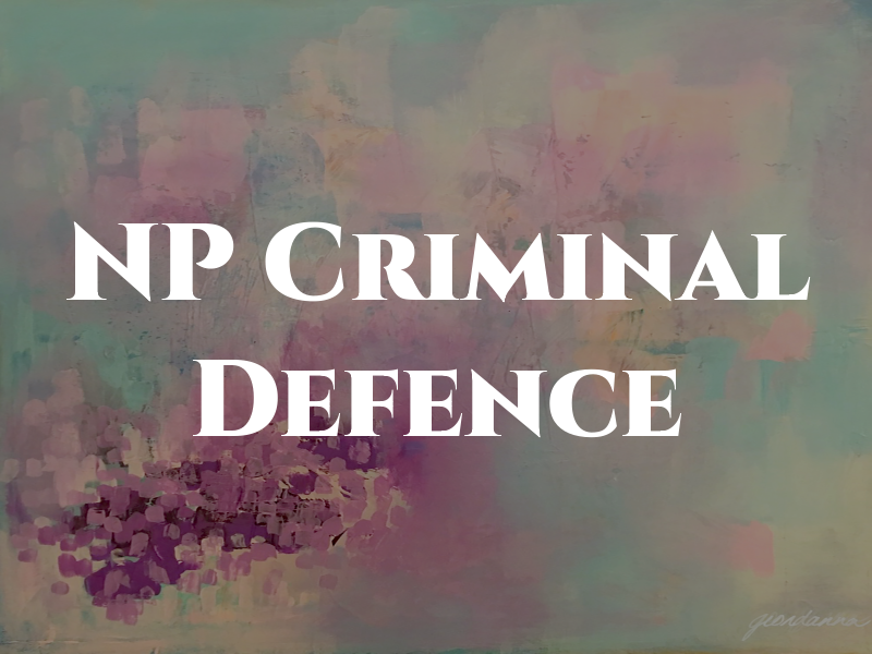 NP Criminal Defence