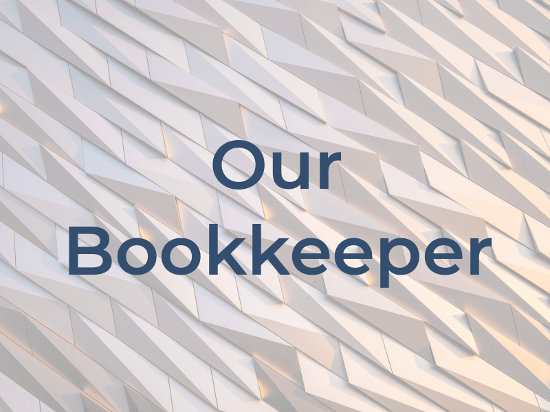 Our Bookkeeper