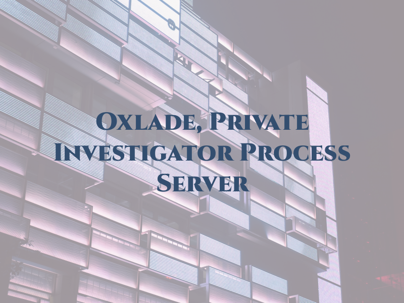 A. G. Oxlade, Private Investigator & Process Server