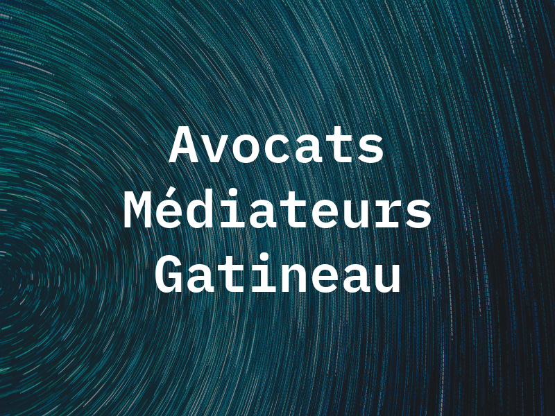 Avocats Médiateurs Gatineau
