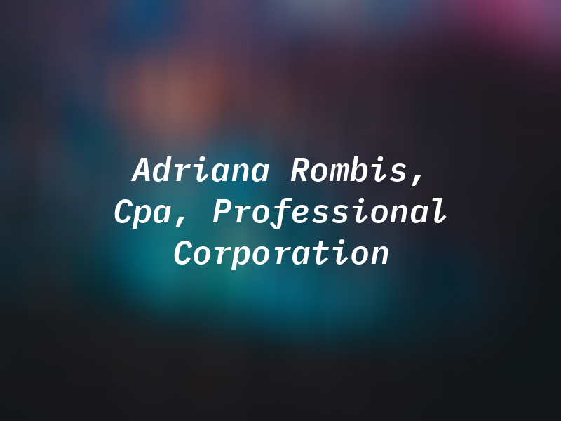 Adriana Rombis, Cpa, Professional Corporation