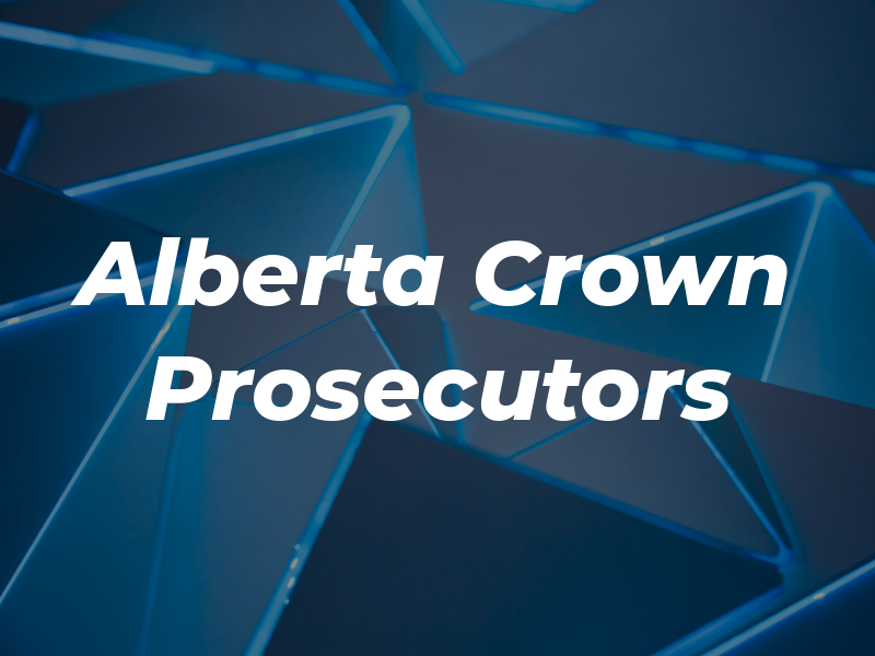 Alberta Crown Prosecutors