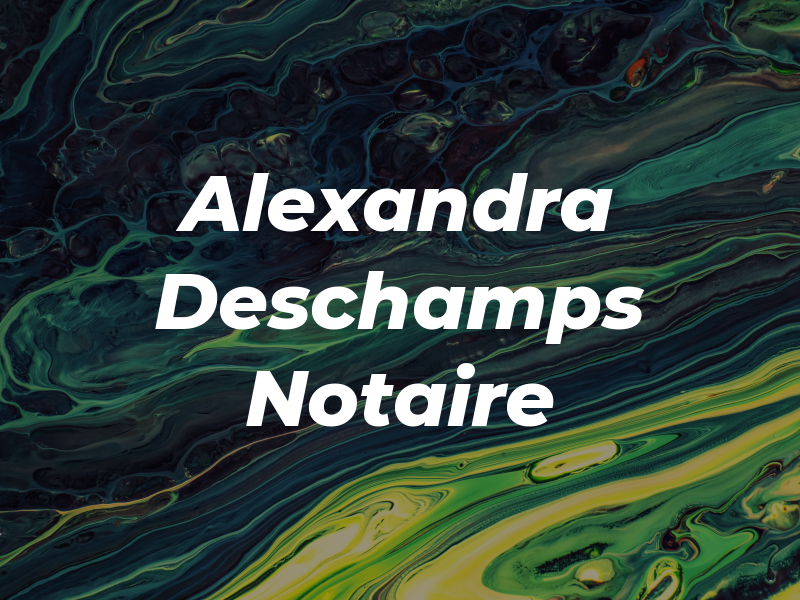 Alexandra Deschamps Notaire