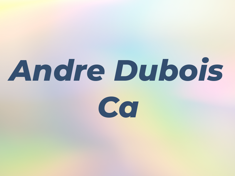 Andre Dubois Ca