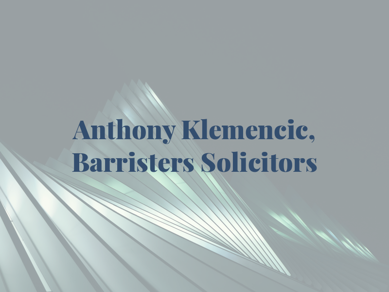 Anthony Klemencic, Barristers & Solicitors