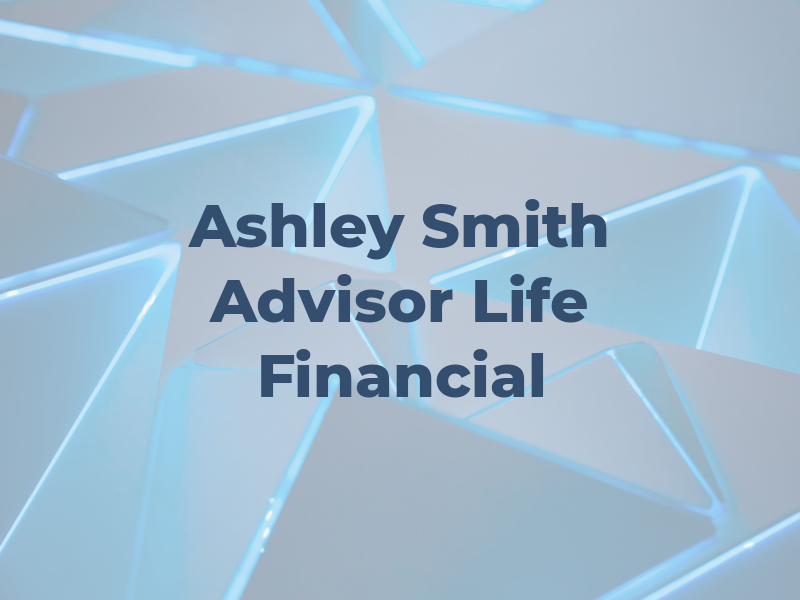 Ashley Smith - Advisor Sun Life Financial