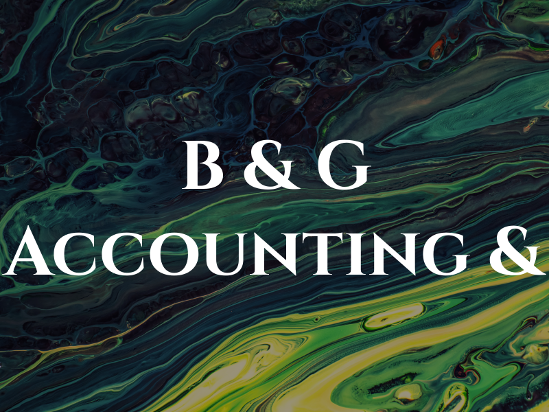 B & G Accounting &