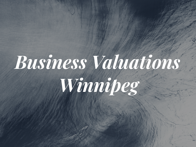 Business Valuations Winnipeg
