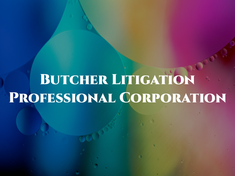 Butcher Litigation Professional Corporation