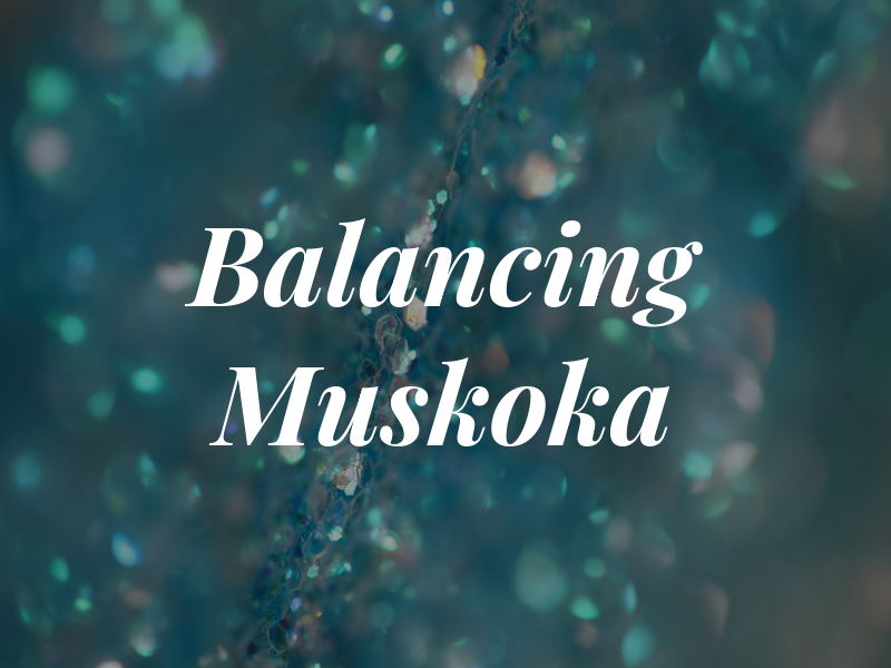 Balancing Muskoka