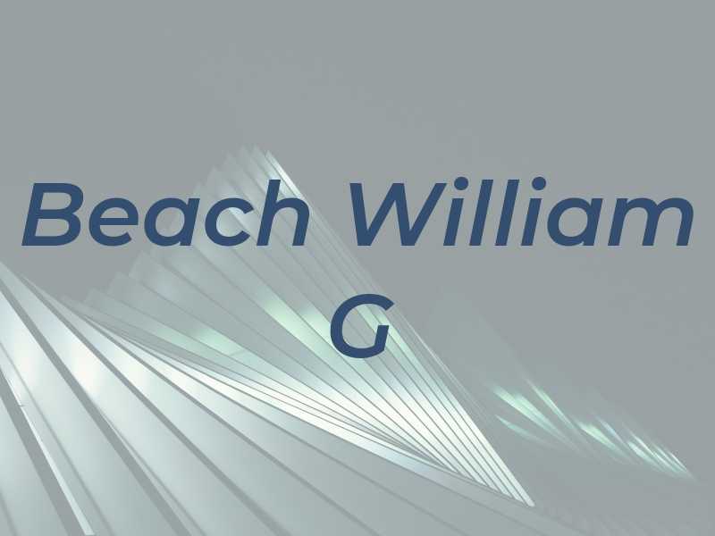 Beach William G