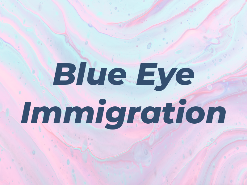 Blue Eye Immigration