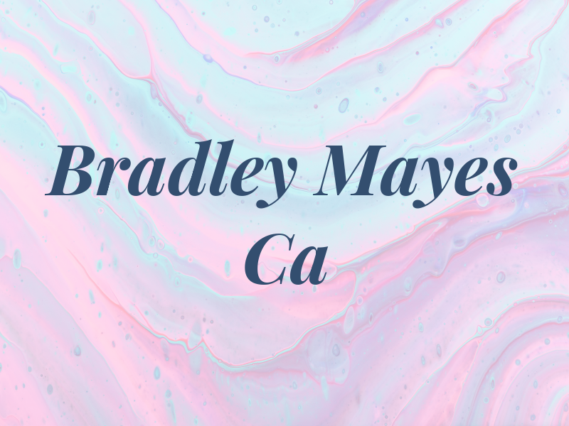 Bradley Mayes Ca