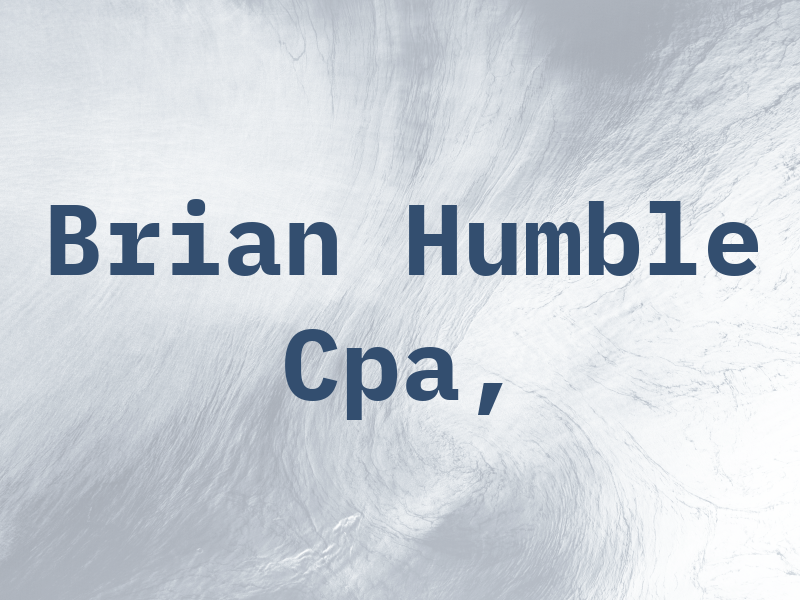 Brian N Humble Cpa, CA, CMA