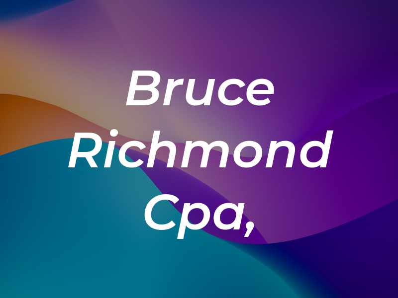Bruce Richmond Cpa, CGA