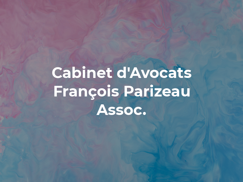 Cabinet d'Avocats François Parizeau et Assoc.