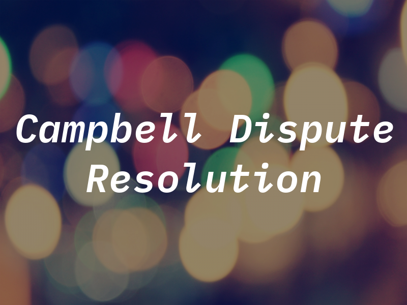 Campbell Law and Dispute Resolution