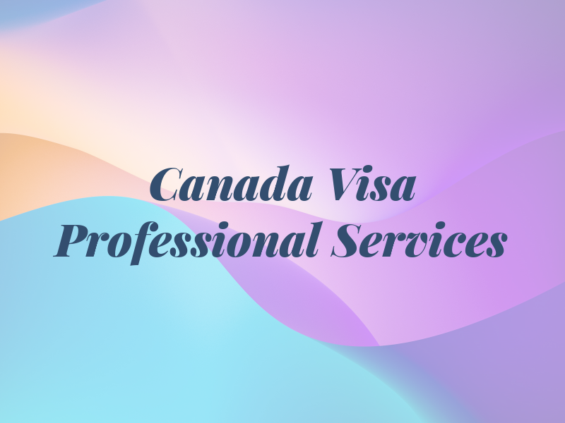 Canada Visa Professional Services