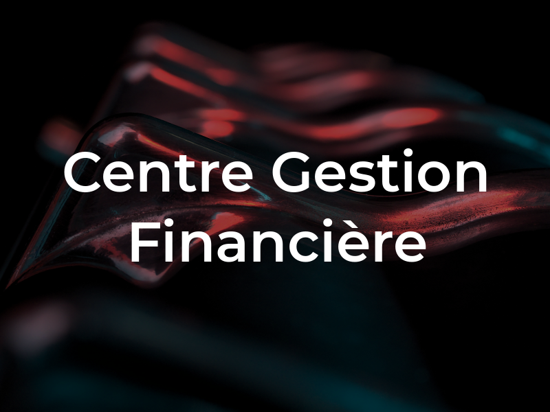 Centre de Gestion Financière