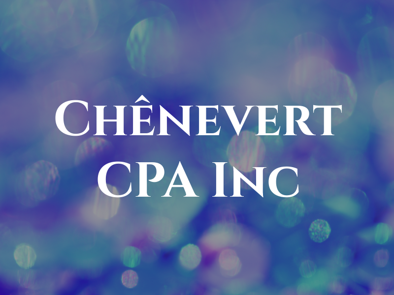 Chênevert CPA Inc