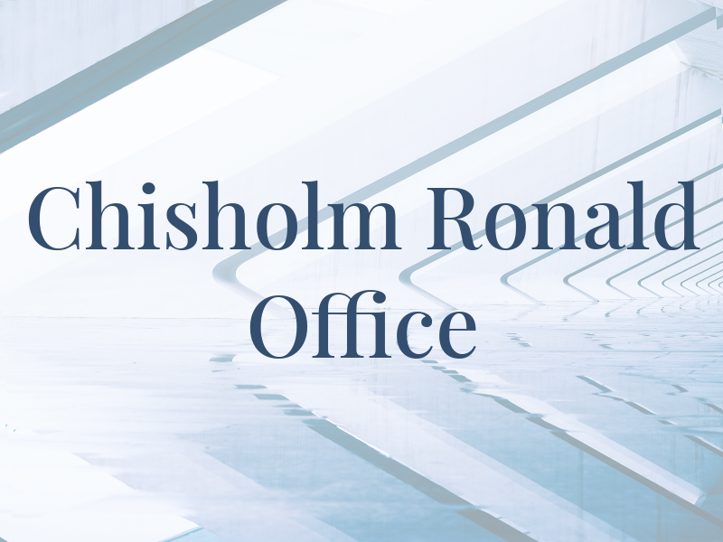 Chisholm Ronald Law Office Of