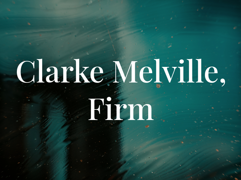 Clarke L. Melville, Law Firm