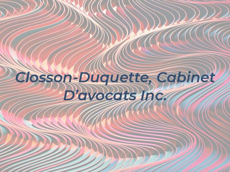 Closson-Duquette, Cabinet D'avocats Inc.