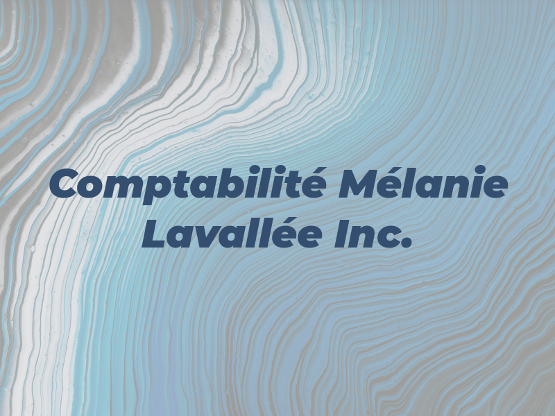 Comptabilité Mélanie Lavallée Inc.
