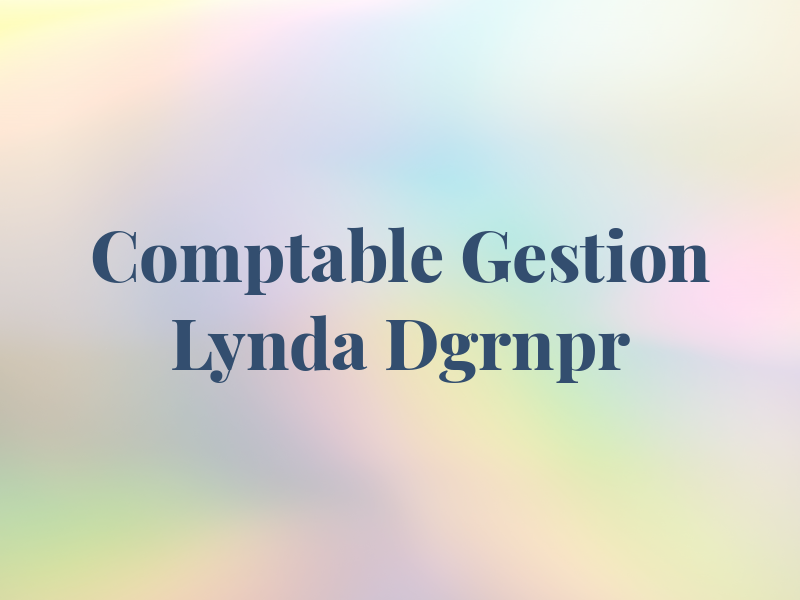 Comptable Gestion Lynda Dgrnpr