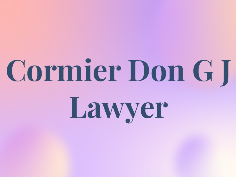 Cormier Don G J Lawyer
