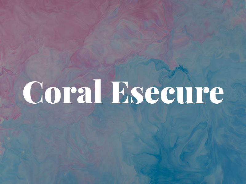 Coral Esecure