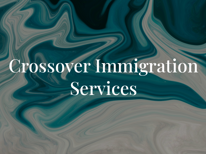 Crossover Immigration Services