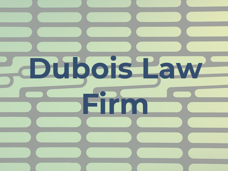 Dubois Law Firm