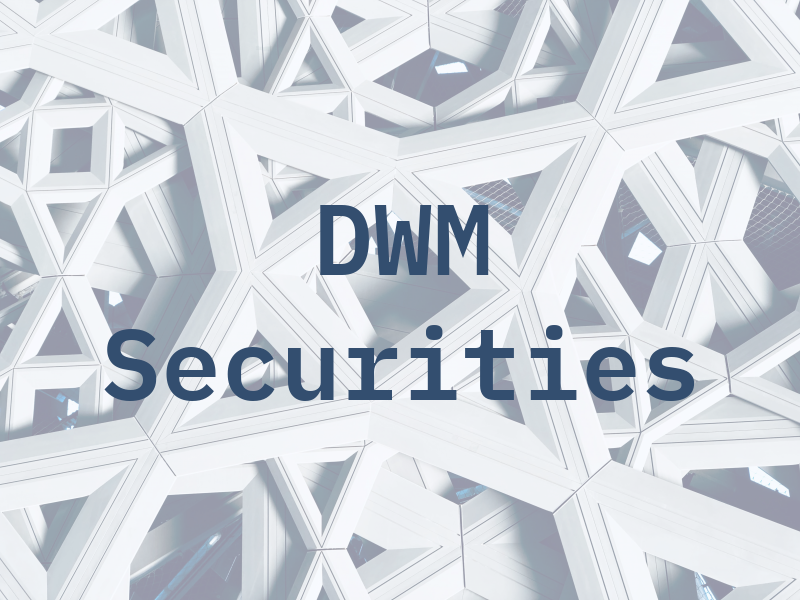 DWM Securities
