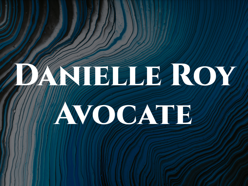 Danielle Roy Avocate