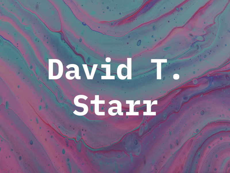 David T. Starr
