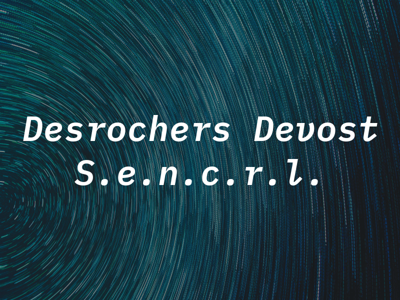 Desrochers Devost S.e.n.c.r.l.